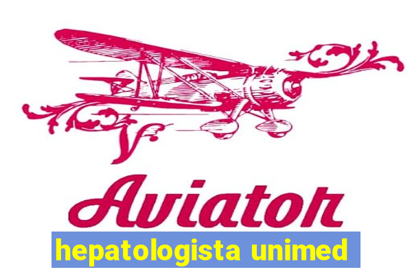 hepatologista unimed